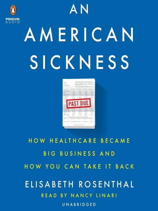 Title details for An American Sickness by Elisabeth Rosenthal - Wait list
